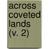 Across Coveted Lands (V. 2)