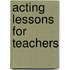 Acting Lessons for Teachers