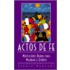 Actos de Fe (Acts of Faith)