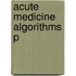 Acute Medicine Algorithms P