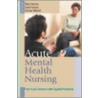Acute Mental Health Nursing door Marc Harrison