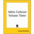 Adela Cathcart Volume Three