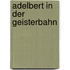 Adelbert in der Geisterbahn