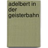 Adelbert in der Geisterbahn by Jacques Duquennay