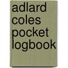 Adlard Coles Pocket Logbook by Adlard Coles
