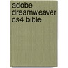 Adobe Dreamweaver Cs4 Bible by Joseph W. Lowery