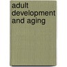 Adult Development And Aging door Onbekend