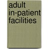 Adult In-Patient Facilities by Great Britain: Department Of Health Estates And Facilities Division