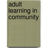 Adult Learning In Community by David S. Stein