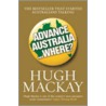 Advance Australia... Where? by Hugh MacKay