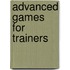 Advanced Games For Trainers