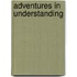 Adventures In Understanding