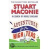 Adventures On The High Teas door Stuart Maconie