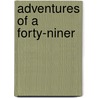 Adventures of a Forty-Niner by Daniel Knower