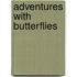 Adventures with Butterflies