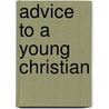 Advice to a Young Christian door Village Pastor