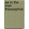 Ae In The Irish Theosophist door George William Russell