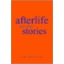 Afterlife and Other Stories