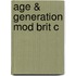 Age & Generation Mod Brit C