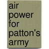 Air Power For Patton's Army door David Spires