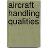 Aircraft Handling Qualities by The Boeing Company J. Hodgkinson