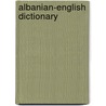 Albanian-English Dictionary door Ramazan Hysa