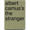 Albert Camus's the Stranger door Onbekend
