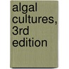 Algal Cultures, 3rd Edition by G.E. Fogg