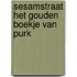 Sesamstraat Het gouden boekje van Purk