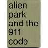 Alien Park And The 911 Code door Will Graves
