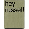 Hey Russel!