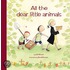 All The Dear Little Animals
