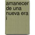 Amanecer de Una Nueva Era I