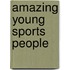 Amazing Young Sports People