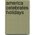 America Celebrates Holidays