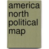 America North Political Map by National Geographic Maps