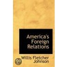 America's Foreign Relations door Willis Fletcher Johnson