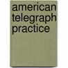 American Telegraph Practice door Onbekend