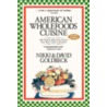 American Wholefoods Cuisine door Nikki Goldbeck