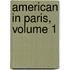 American in Paris, Volume 1