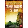 Verloren stad door Henry Shukman