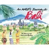 An Artist's Journey To Bali door Betty Reynolds