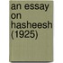 An Essay On Hasheesh (1925)