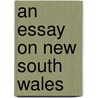 An Essay On New South Wales by George Houstoun Reid