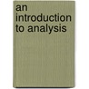 An Introduction to Analysis door Piotr Mikusinski