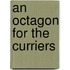 An Octagon For The Curriers
