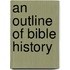 An Outline Of Bible History