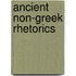 Ancient Non-Greek Rhetorics