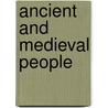 Ancient and Medieval People door Timothy Love