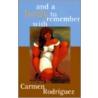 And A Body To Remember With door Carmen Rodriguez